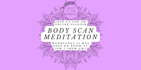 Keep Your Marbles: Meditation: Body scan session