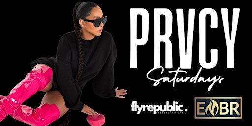 Primaire afbeelding van PRVCY SATURDAYS.... OPEN BAR +  COMPLIMENTARY VIP ENTRY W/ RSVP!
