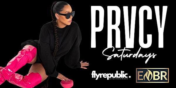 PRVCY SATURDAYS.... OPEN BAR +  COMPLIMENTARY VIP ENTRY W/ RSVP!