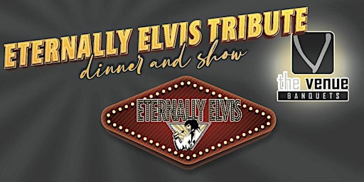 Imagem principal do evento Eternally Elvis Tribute Dinner & Show