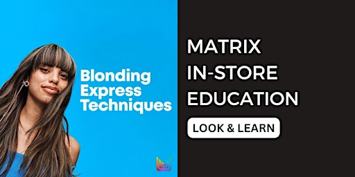 Imagem principal do evento Matrix Blonding Express Techniques