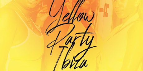 Rilla Yellow Party | Ibiza Meltdown  primary image
