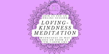 Keep Your Marbles: Meditation: Loving kindness session