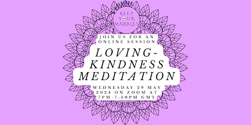 Imagem principal de Keep Your Marbles: Meditation: Loving kindness session