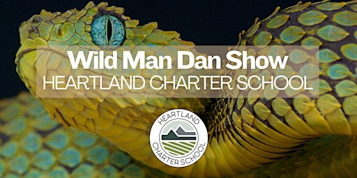 Primaire afbeelding van Wild Man Dan Show-Heartland Charter School