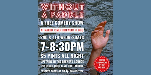 Image principale de Without A Paddle - Free Comedy Show at Naked River Brewing & BBQ