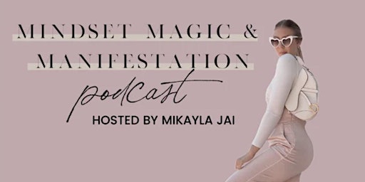 Mindset Magic & Manifestation Podcast LIVE primary image