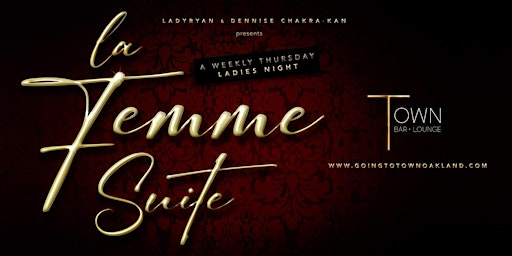 Primaire afbeelding van Le Femme Suite ~ FREE ALL NITE!