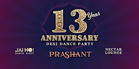 Imagem principal de JAI HO! 13 Year Anniversary • DJ Prashant & Friends Seattle Bollywood Party