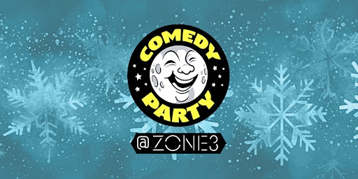 Comedy Party at Zone 3 primary image
