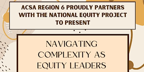 Immagine principale di ACSA Region 6: Equity PD--Navigating Complexity as Equity Leaders 