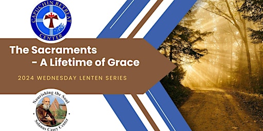 Image principale de 2024 Wednesday Lenten Series: "The Sacraments - A Lifetime of Grace"