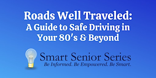 Primaire afbeelding van Smart Senior Series - Safe Driving in Your 80's and Beyond