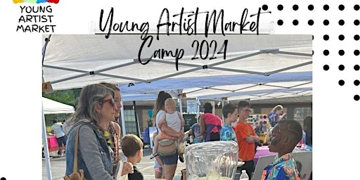Imagen principal de Young Artist Market (YAM) Camp - May 2024