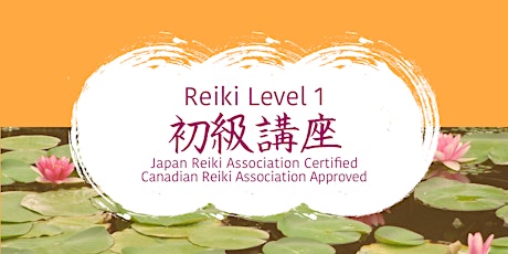 May Traditional Japanese (Usui)  Reiki Level 1