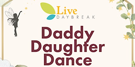 Imagen principal de LiveDAYBREAK Daddy-Daughter Dance