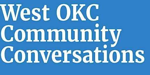 Hauptbild für West OKC Community Conversation