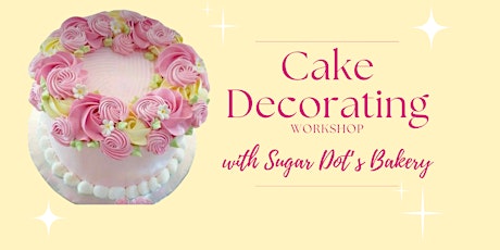 Spring Floral Cake Decorating Workshop with Sugar Dot's Bakery primary image
