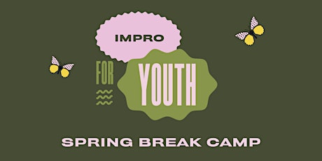 Youth Spring Break Improv Camp - Week 2 primary image
