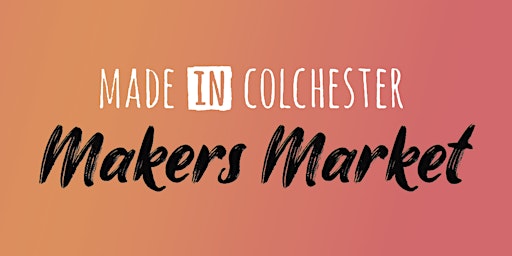 Imagen principal de Made in Colchester Spring Makers Market