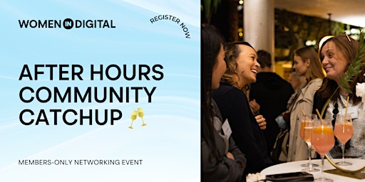 Imagem principal do evento Women in Digital Member's After Hours Catchup