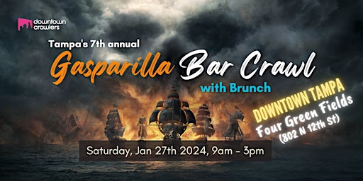 7th Annual Gasparilla Bar Crawl & Brunch - Tampa (Four Green Fields - N12St primary image