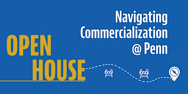Navigating Commercialization @ Penn: Open House