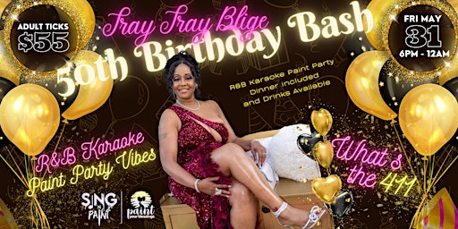 Primaire afbeelding van Tray Tray Blige 50th Birthday - Karaoke Paint Party Bash