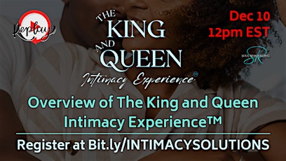 Overview of The King and Queen Intimacy Experience™ by Soul Remodeling