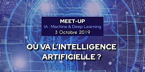 MEET-UP IA : Machine & Deep Learning 