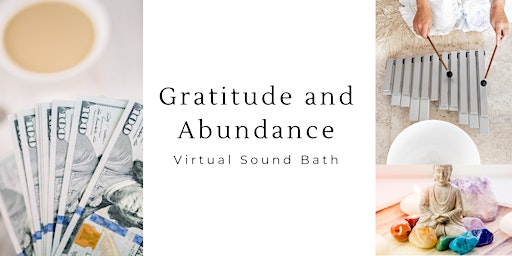 Gratitude and Abundance: Virtual Sound Bath primary image