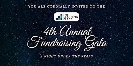 Primaire afbeelding van The Learning Place's 4th Annual Fundraising Gala: A Night Under The Stars