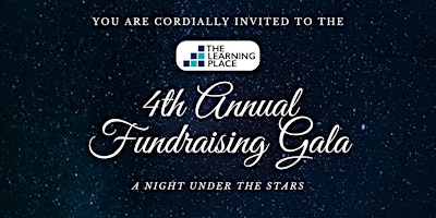 Primaire afbeelding van The Learning Place's 4th Annual Fundraising Gala: A Night Under The Stars