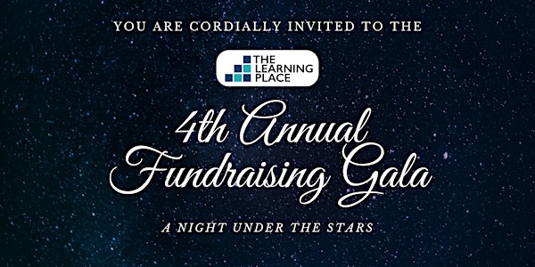 The Learning Place's 4th Annual Fundraising Gala: A Night Under The Stars