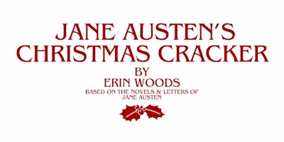 Primaire afbeelding van Jane Austen's Christmas Cracker | Friday, December 6, 2024, at 8:00pm