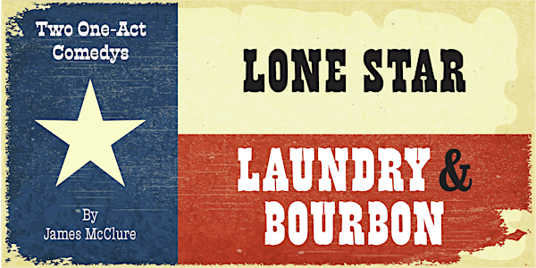 Lone Star, Laundry, and Bourbon presented by Front Row Center