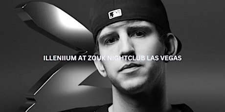 ILLENIUM AT ZOUK NIGHTCLUB LAS VEGAS