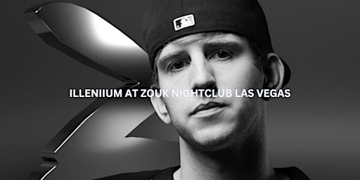 Primaire afbeelding van ILLENIUM AT ZOUK NIGHTCLUB LAS VEGAS