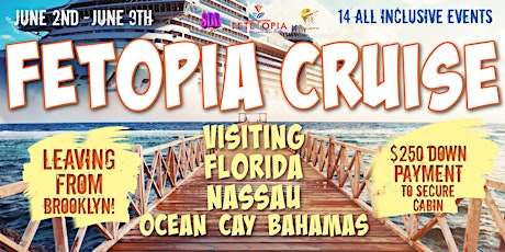 Fetopia All Inclusive Cruise  Brooklyn To  Bahamas