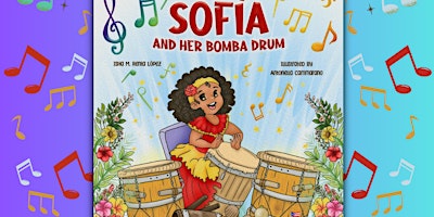 Sofía and her Bomba Drum: Book Release: 10 yr Anniversary Event