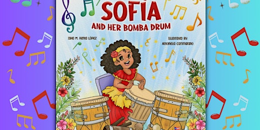 Imagem principal do evento Sofía and her Bomba Drum: Book Release: 10 yr Anniversary Event