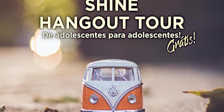 Imagem principal de Shine Hangout Tour
