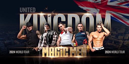 Hauptbild für Magic Men Australia in Bristol - 9:30PM (LATE SHOW)