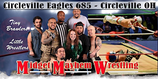 Imagem principal do evento Midget Mayhem Wrestling Goes Wild!  Circleville OH (All-Ages)