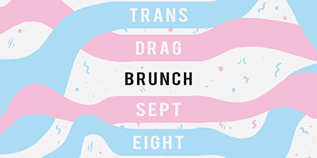 Trans Drag Brunch primary image