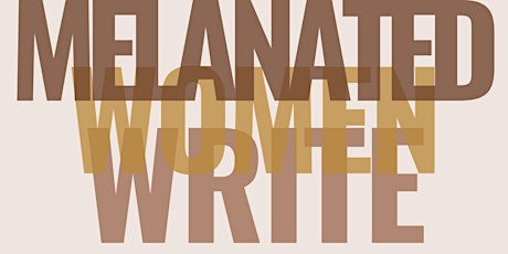 Melanated Women Write Creative Writing Workshop