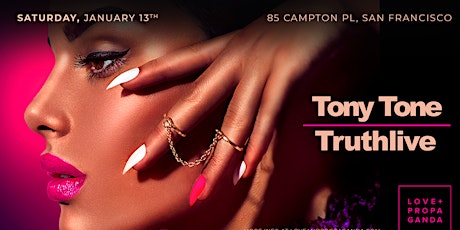 TONY TONE + TRUTHLIVE at Love + Propaganda | Hip-Hop & Top40s Music primary image