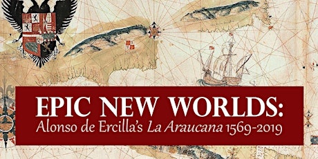 Epic New Worlds: Alonso de Ercilla’s La Araucana 1569–2019 primary image