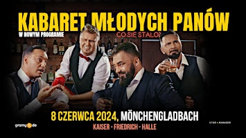 Imagem principal do evento KABARET MŁODYCH PANÓW  - nowy program" CO SIĘ STAŁO?" MÖNCHENGLADBACH