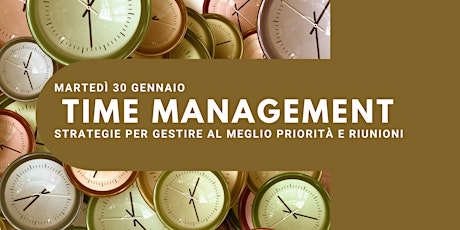 Hauptbild für TIME MANAGEMENT:  STRATEGIE PER GESTIRE AL MEGLIO PRIORITA’ E RIUNIONI